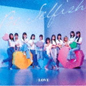 ＝LOVE / Be Selfish（Type E） [CD]