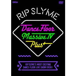 RIP SLYME／DANCE FLOOR MASSIVE IV PLUS [DVD]