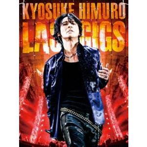 KYOSUKE HIMURO LAST GIGS＜通常盤＞【DVD】/氷室京介[DVD]【返品種別A