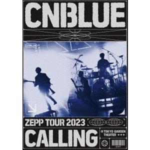 CNBLUE／ZEPP TOUR 2023 〜CALLING〜＠TOKYO GARDEN THEAT...