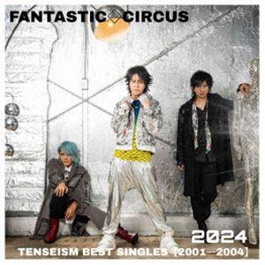 FANTASTIC◇CIRCUS TENSEISM BEST SINGLES【1997-2000】 ［CD+