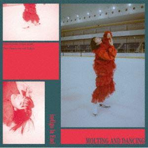 indigo la End / MOLTING AND DANCING（通常盤） [CD]