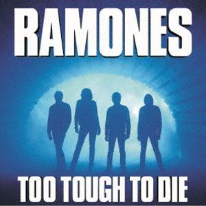 ラモーンズ / トゥー・タフ・トゥ・ダイ [CD]