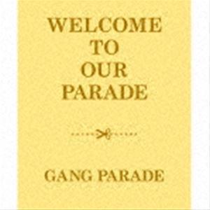 PARADE TO OUR GANG WELCOME