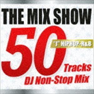 DJ MDK（MIX） / THE MIX SHOW 50 Tracks DJ Non-Stop M...