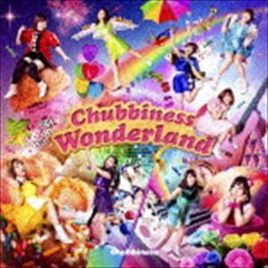 Chubbiness / Chubbiness Wonderland [CD]