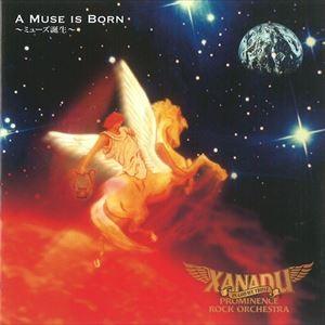 ザナドゥ・プロミネンス・ロックオーケストラ / ア・ミューズ・イズ・ボーン〜ミューズの誕生〜 [CD...