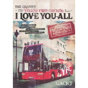 GACKT／THE GRAFFITI〜ATTACK OF THE ”YELLOW FRIED CHI...