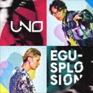 エグスプロージョン / UNO（CD＋DVD） [CD]｜guruguru