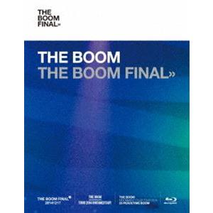 THE BOOM／THE BOOM FINAL【初回限定盤（Blu-ray）】 [Blu-ray]