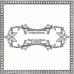 65デイズオブスタティック / Don’t Go Down Sorrow [CD]