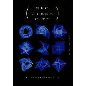 SUPER★DRAGON／NEO CYBER CITY -SPECIAL EDITION- [Blu...