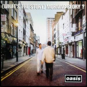 Oasis オアシス / (What's The Story) Morning Glory? (30th