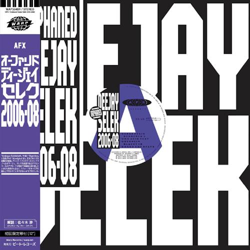 AFX (APHEX TWIN) / ORPHANED DEEJAY SELEK 2006-2008...