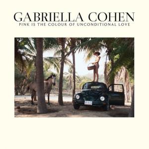 【SALE セール】GABRIELLA COHEN / PINK IS THE COLOUR OF UNCONDITIONAL LOVE (LP)