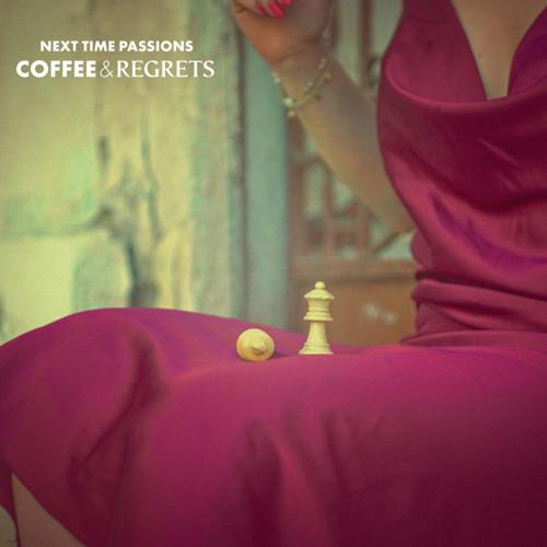 NEXT TIME PASSIONS / COFFEE AND REGRETS (BLACK VIN...