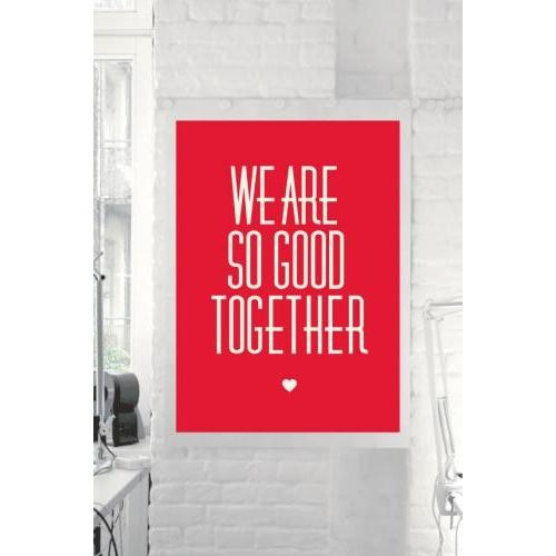 THE MOTIVATED TYPE | WE ARE SO GOOD TOGETHER | A3 ...