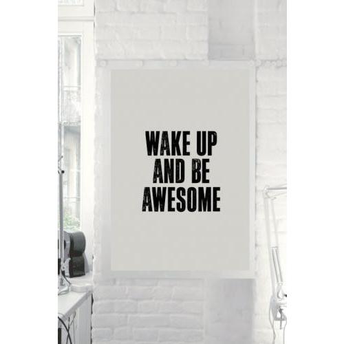 THE MOTIVATED TYPE | WAKE UP AND BE AWESOME A3 アート...