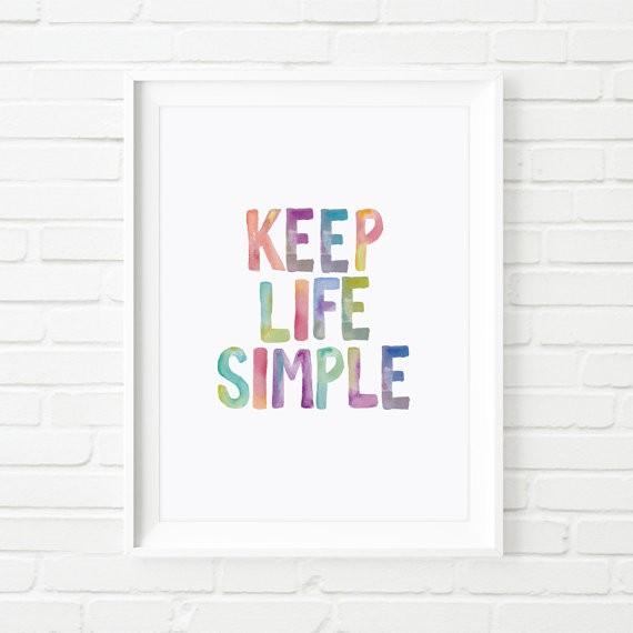 THE MOTIVATED TYPE | KEEP LIFE SIMPLE (colour) A3 ...