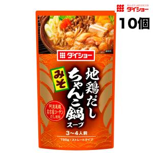 ダイショー 地鶏だしちゃんこ鍋スープ みそ味 750g × 10袋 鍋つゆ 鍋の素 ストレートタイプ 送料無料（北海道・東北・沖縄除く）｜hakariurisaiyasu