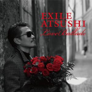 CD)EXILE ATSUSHI/Love Ballade (RZCD-59733)