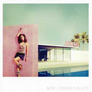CD)BENI/COVERS THE CITY(初回限定盤)（ＤＶＤ付） (UMCK-9924)
