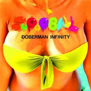 CD)DOBERMAN INFINITY/SUPER BALL（通常盤） (XNLD-10017)