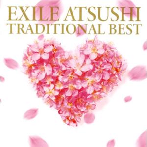 CD)EXILE ATSUSHI/TRADITIONAL BEST（ＤＶＤ付） (RZCD-8681...