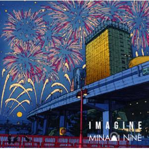 CD)MINAMI NiNE/IMAGINE(初回限定盤)（ＤＶＤ付） (UPCH-7496)