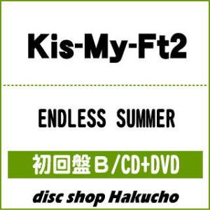 CD)Kis-My-Ft2/ENDLESS SUMMER（(初回盤B)）（ＤＶＤ付） (AVCD-9...