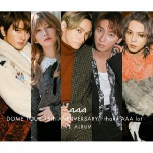 CD)AAA/AAA DOME TOUR 15th ANNIVERSARY -thanx AAA l...