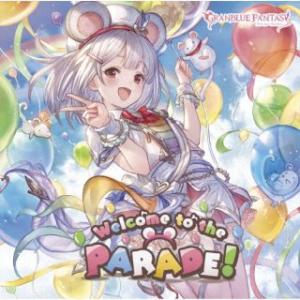 CD)Welcome to the PARADE! 〜GRANBLUE FANTASY〜 (SVWC-70592)｜ディスクショップ白鳥 Yahoo!店