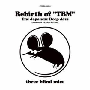 CD)Rebirth of ”TBM” The Japanese Deep Jazz Compile...