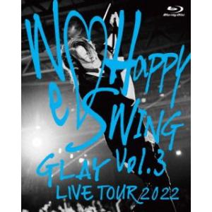 Blu-ray)GLAY/GLAY LIVE TOUR 2022〜We□Happy Swing〜Vo...