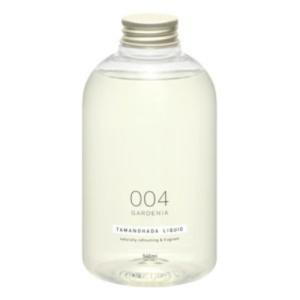 TAMANOHADA　LIQUID　004　GARDENIA(ガーデニア)　540mL ハンズ｜hands-net