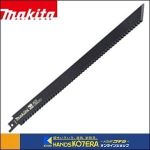 makita マキタ  純正アクセサリ　レシプロソーブレード　断熱材用　305ｍｍ　2枚入　A-66335｜handskotera