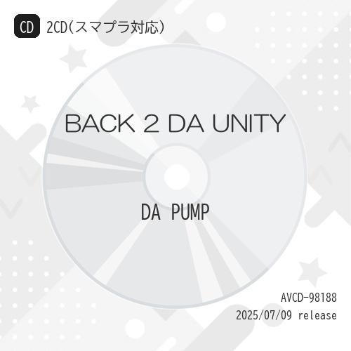 CD/DA PUMP/BACK 2 DA UNITY (2CD(スマプラ対応)) (初回限定盤B)