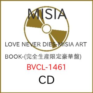 CD/MISIA/LOVE NEVER DIES-MISIA ART BOOK- (完全生産限定豪華...
