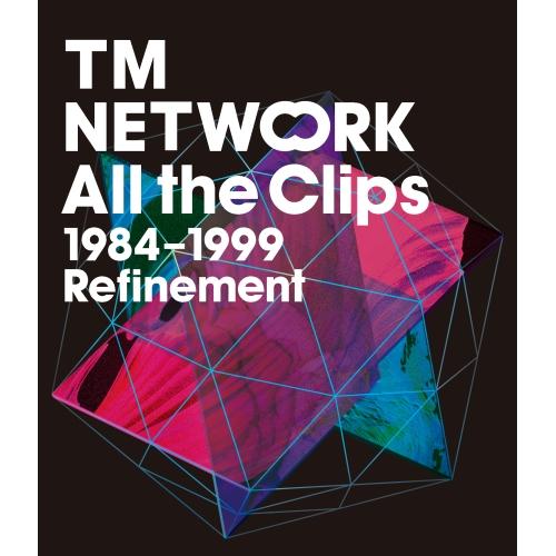 BD/TM NETWORK/All the Clips 1984?1999 Refinement(B...