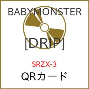 etc/BABYMONSTER/(DRIP) (QRカード) (完全生産限定盤/YG TAG ALB...