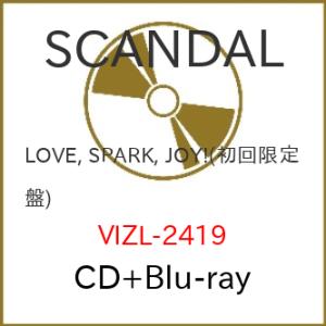 CD/SCANDAL/LOVE, SPARK, JOY! (CD+Blu-ray) (歌詞付) (初...