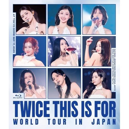 ▼BD/TWICE/TWICE(THIS IS FOR) WORLD TOUR IN JAPAN(B...