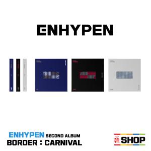 ENHYPEN エンハイフン SECOND ALBUM [BORDER : CARNIVAL] バージョン選択 I-LAND アイランド/HANTEOチャート反映｜hanshop