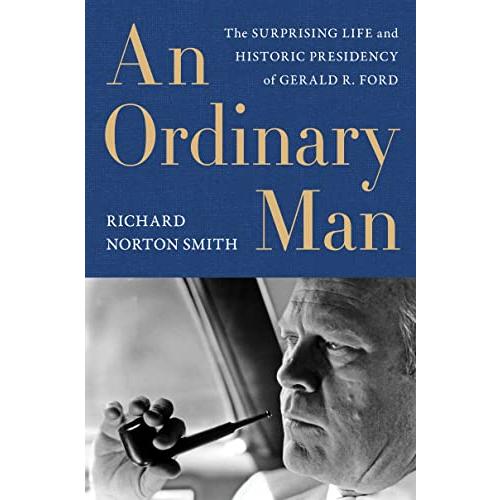 Ordinary Man, An: The Surprising Life and Historic...