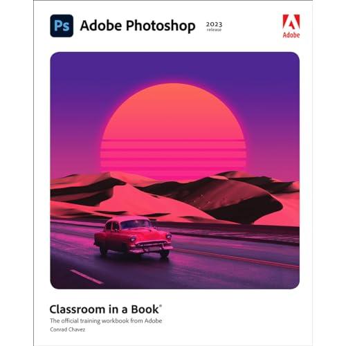 Adobe Photoshop Classroom in a Book (2023 release)...