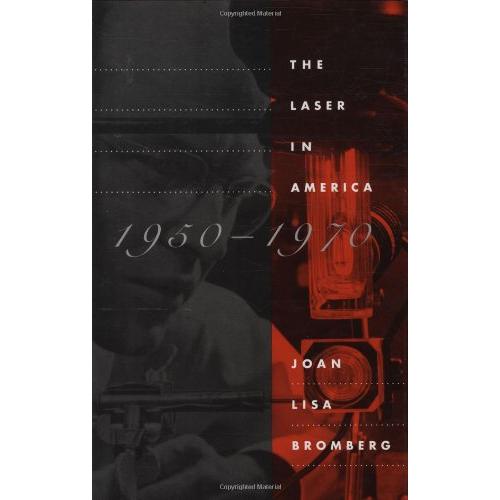 The Laser in America, 1950-1970【並行輸入品】