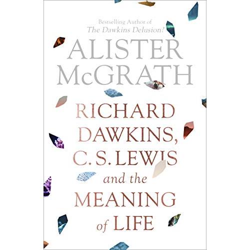 Richard Dawkins, C. S. Lewis and the Meaning of Li...