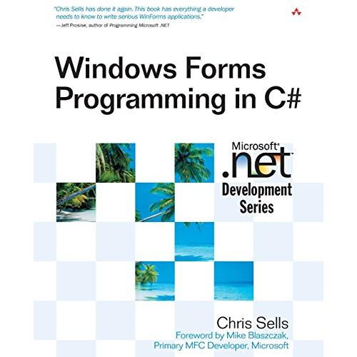 Windows Forms Programming in C# (MICROSOFT NET DEV...