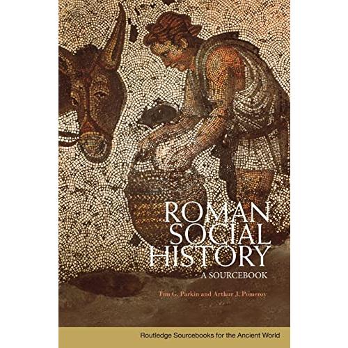 Roman Social History (Routledge Sourcebooks for th...