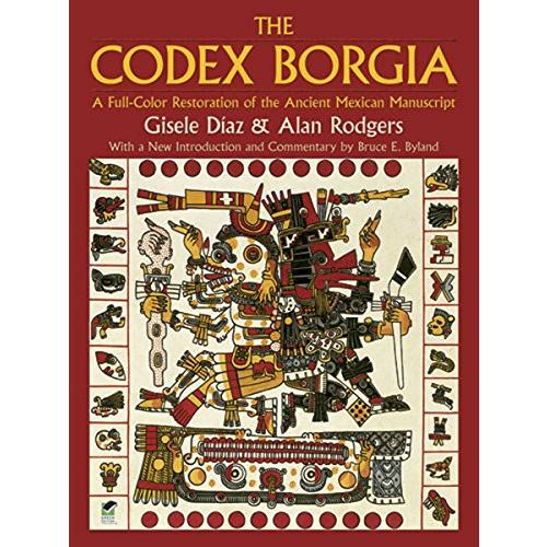 The Codex Borgia: A Full-Color Restoration of the ...